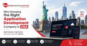 Why Choosing the Right Application Development Company in USA