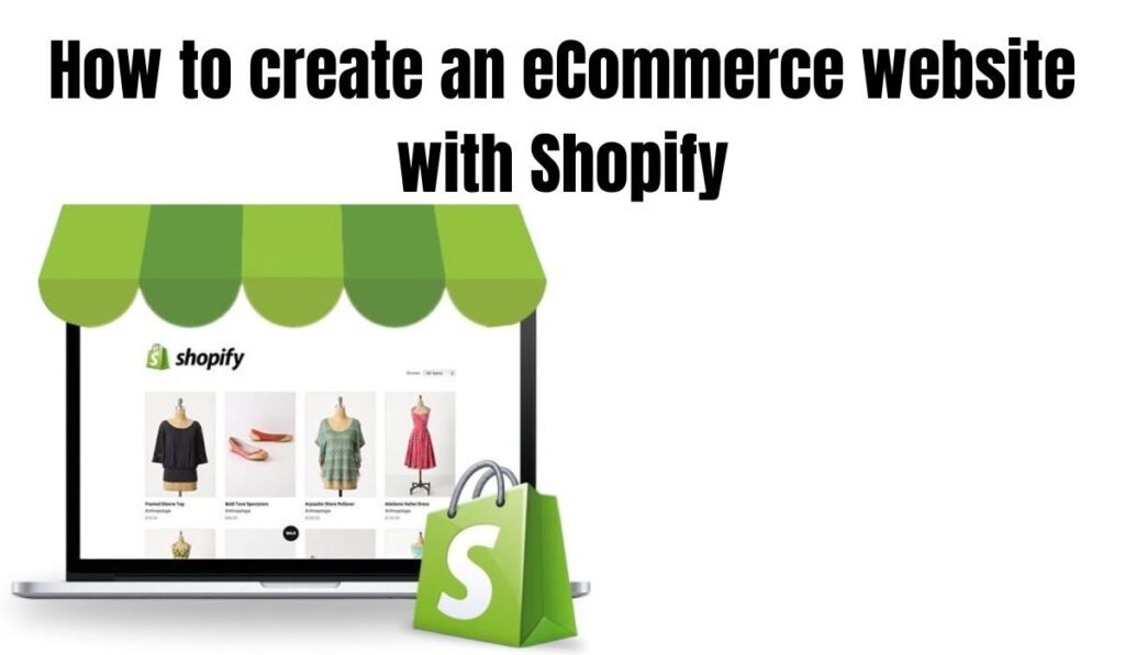 How to create an eCommerce website with Shopify