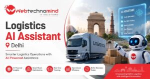 Logistics AI Assistant Delhi | AI Solutions by Web Technomind