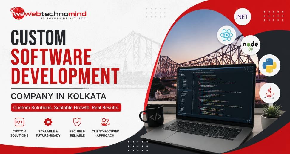 Custom Software Development Company in Kolkata: Build Tailored Digital Solutions for Business Growth