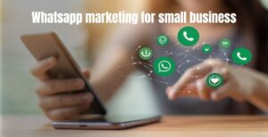 Whatsapp marketing for small business